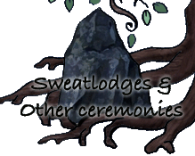 Zweethutten en overige ceremonies